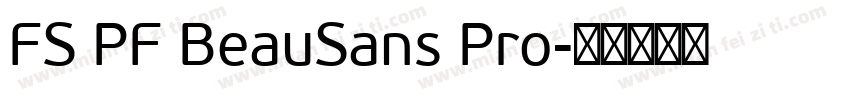FS PF BeauSans Pro字体转换